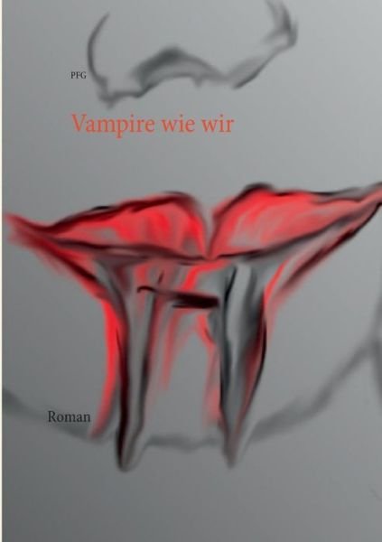 Cover for Pay Grzegorczyk · Vampire Wie Wir (Paperback Book) (2016)
