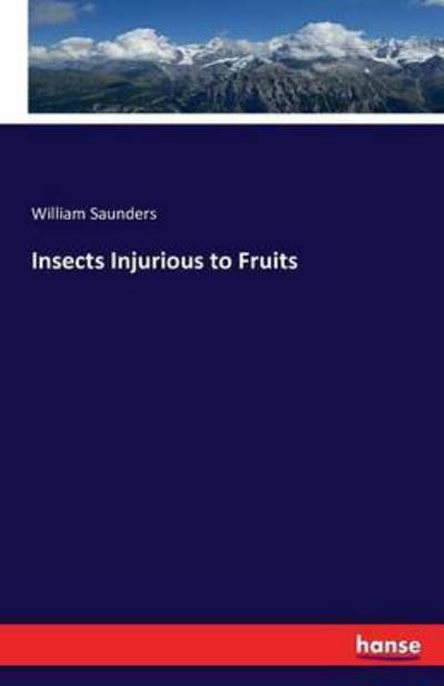Cover for Saunders · Insects Injurious to Fruits (Book) (2016)