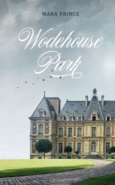 Cover for Mara Prince · Wodehouse Park (Paperback Book) (2020)