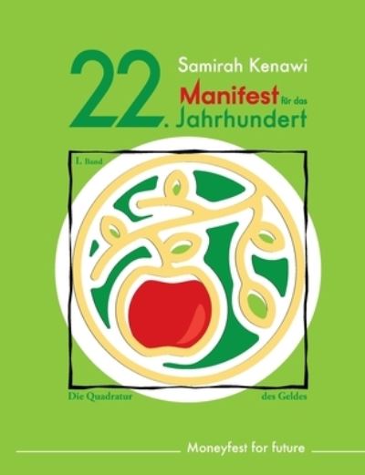 Cover for Samirah Kenawi · Manifest fur das 22. Jahrhundert: Moneyfest for future (Paperback Book) (2020)