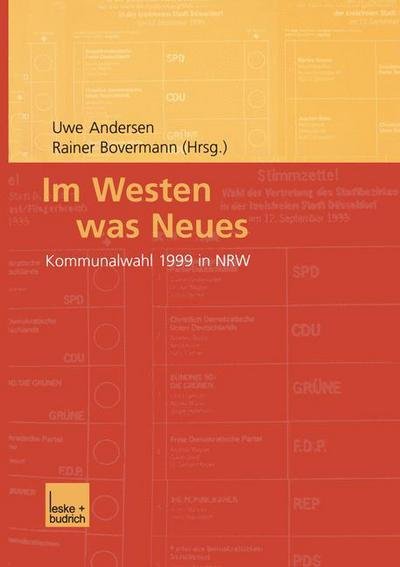 Im Westen Was Neues: Kommunalwahl 1999 in Nrw - Uwe Andersen - Książki - Vs Verlag Fur Sozialwissenschaften - 9783810033734 - 31 stycznia 2002