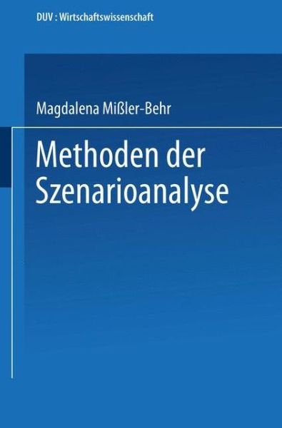 Cover for Magdalena Missler-Behr · Methoden Der Szenarioanalyse - Duv Wirtschaftswissenschaft (Paperback Book) [1993 edition] (1993)
