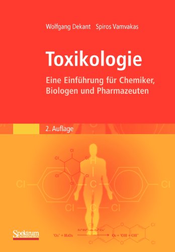 Toxikologie: Eine Einfuhrung Fur Chemiker, Biologen Und Pharmazeuten - Wolfgang Dekant - Books - Spektrum Akademischer Verlag - 9783827426734 - May 13, 2010