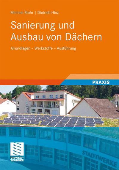 Cover for Michael Stahr · Sanierung und Ausbau von Dachern: Grundlagen - Werkstoffe - Ausfuhrung (Hardcover Book) (2011)
