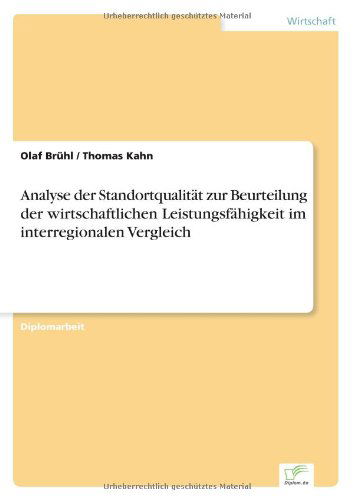 Cover for Olaf Bruhl · Analyse der Standortqualitat zur Beurteilung der wirtschaftlichen Leistungsfahigkeit im interregionalen Vergleich (Paperback Book) [German edition] (2001)