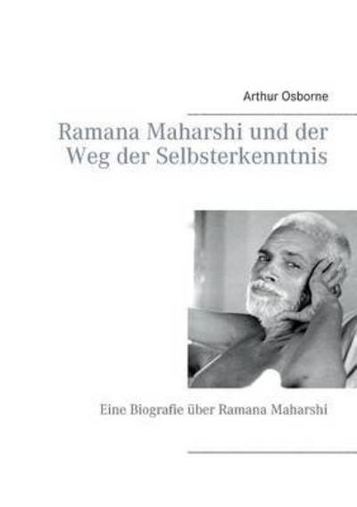 Ramana Maharshi und der Weg der - Osborne - Books -  - 9783844805734 - May 31, 2016