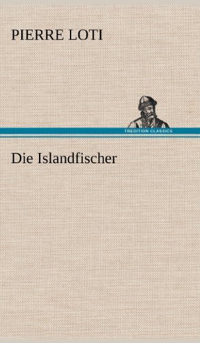 Cover for Pierre Loti · Die Islandfischer (Hardcover Book) [German edition] (2012)