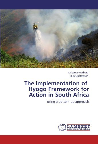 Cover for Tora Gustafsson · The Implementation of   Hyogo Framework for Action in South Africa: Using a Bottom-up Approach (Paperback Book) (2012)