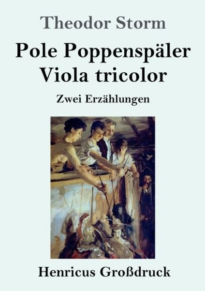 Cover for Theodor Storm · Pole Poppenspaler / Viola tricolor (Grossdruck) (Taschenbuch) (2019)