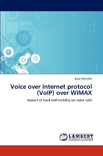 Cover for Bijay Shrestha · Voice over Internet Protocol (Voip) over Wimax: Impact of Load and Mobility on Voice Calls (Paperback Book) (2012)
