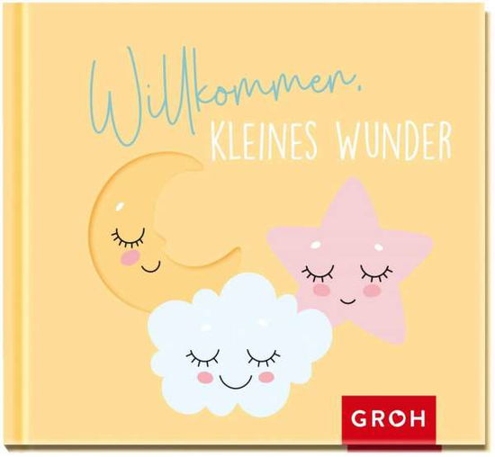 Cover for Groh Verlag · Willkommen, kleines Wunder (Hardcover Book) (2021)