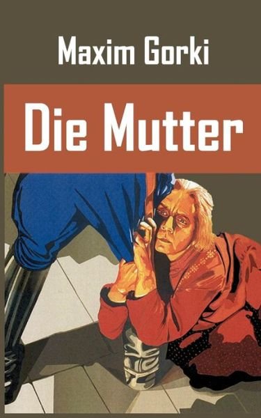 Cover for Maxim Gorki · Die Mutter (Paperback Book) [German edition] (2011)