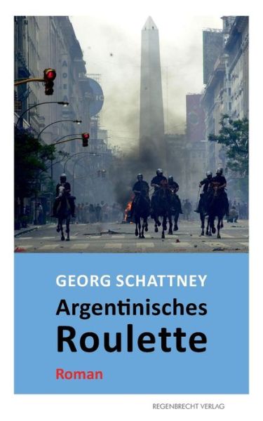 Cover for Georg Schattney · Argentinisches Roulette (Paperback Book) (2018)