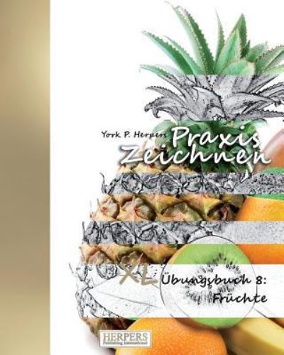 Cover for York P Herpers · Praxis Zeichnen - XL bungsbuch 8 (Taschenbuch) (2015)