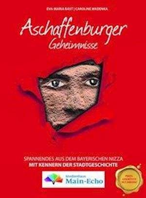 Cover for Bast · Aschaffenburger Geheimnisse (Bok)