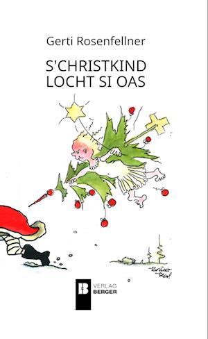 Gerti Rosenfellner · S'christkind Locht Si Oas (Book) (2024)