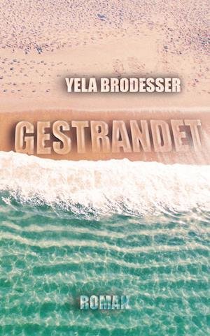 Cover for Yela Brodesser · Gestrandet (Bog) (2023)