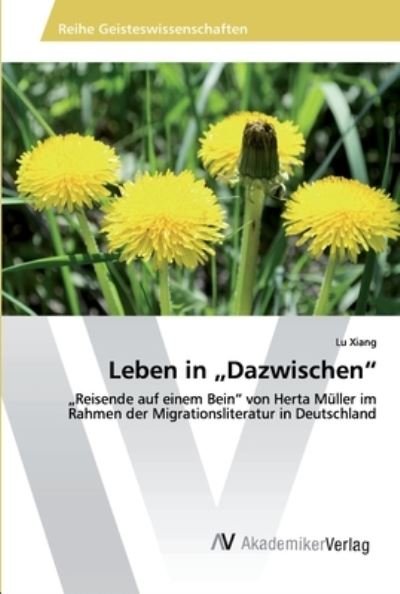 Cover for Xiang · Leben in &quot;Dazwischen&quot; (Buch) (2019)