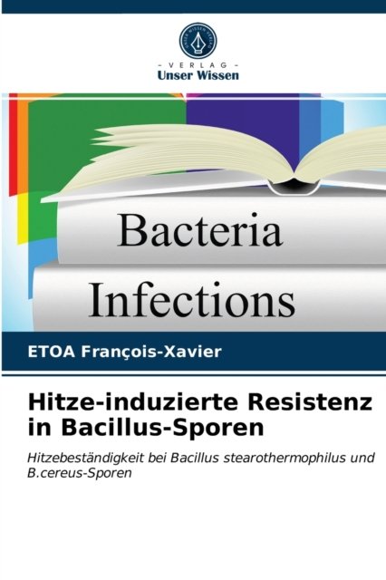 Cover for Etoa Francois-Xavier · Hitze-induzierte Resistenz in Bacillus-Sporen (Paperback Book) (2021)