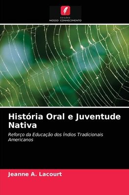 Cover for Jeanne A Lacourt · Historia Oral e Juventude Nativa (Paperback Book) (2021)