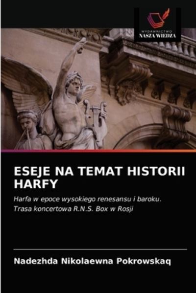 Cover for Nadezhda Nikolaewna Pokrowskaq · Eseje Na Temat Historii Harfy (Paperback Book) (2021)