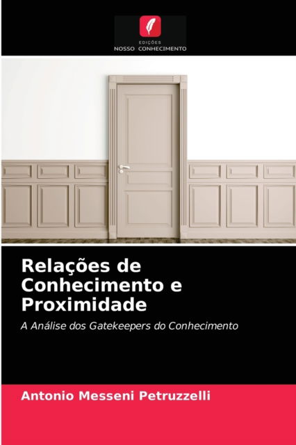 Cover for Antonio Messeni Petruzzelli · Relacoes de Conhecimento e Proximidade (Paperback Book) (2021)