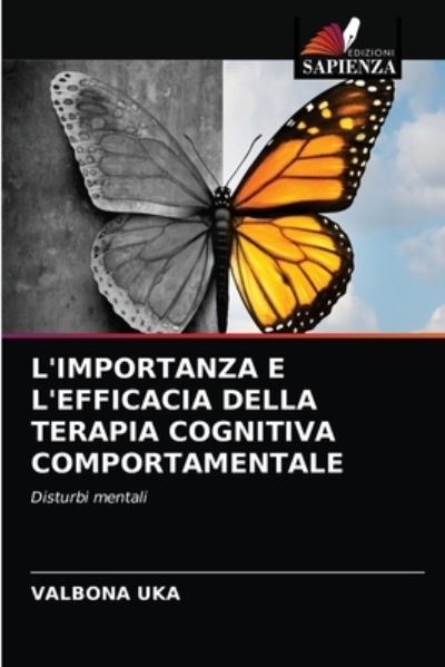 Cover for Valbona Uka · L'Importanza E l'Efficacia Della Terapia Cognitiva Comportamentale (Paperback Book) (2021)