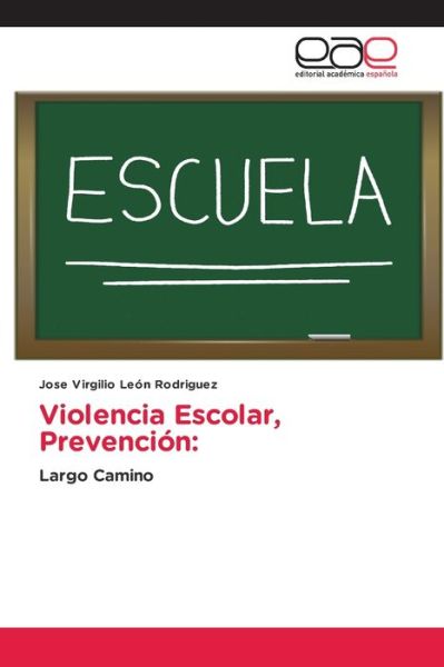 Cover for Jose Virgilio Leon Rodriguez · Violencia Escolar, Prevencion (Paperback Book) (2021)