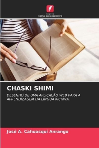 Cover for Jose A Cahuasqui Anrango · Chaski Shimi (Paperback Book) (2021)