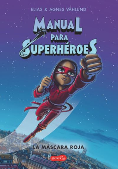 Cover for Elias Våhlund · Manual para superhéroes: La máscara roja (Pocketbok) (2021)