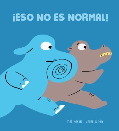 Cover for Mar Pavon · !Eso no es normal! (Hardcover Book) (2021)