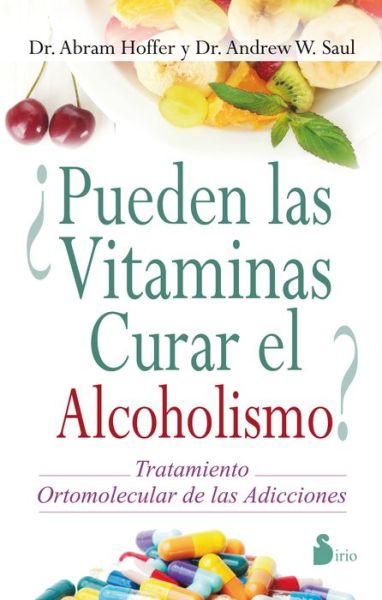 Cover for Abram Hoffer · Pueden Las Vitaminas Curar El Alcoholismo? (Paperback Book) [Spanish edition] (2014)