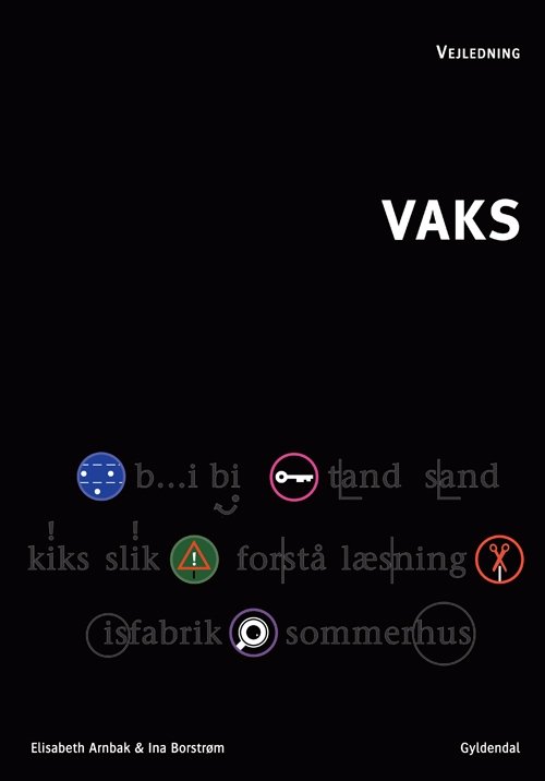 Cover for Elisabeth Arnbak; Ina Borstrøm · VAKS: VAKS Vejledning (Sewn Spine Book) [1st edition] [Indbundet] (2009)
