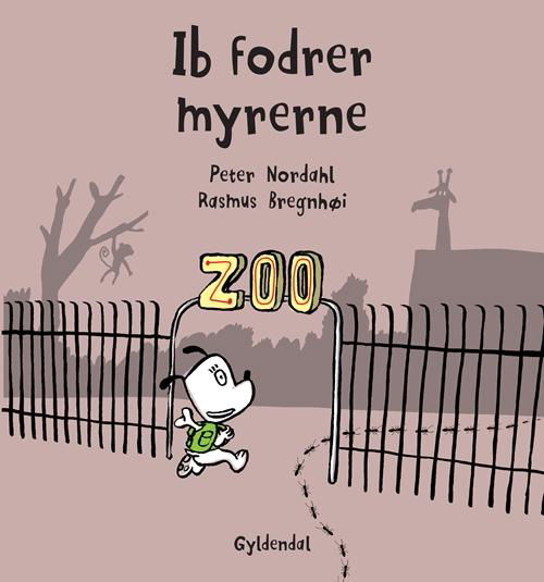 Hunden Ib: Ib fodrer myrerne - Peter Nordahl; Rasmus Bregnhøi - Bøker - Gyldendal - 9788702157734 - 4. november 2014