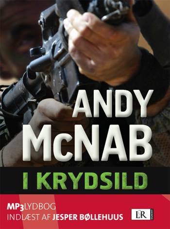 Cover for Andy McNab · I krydsild (Hörbok (MP3)) [2:a utgåva] (2008)
