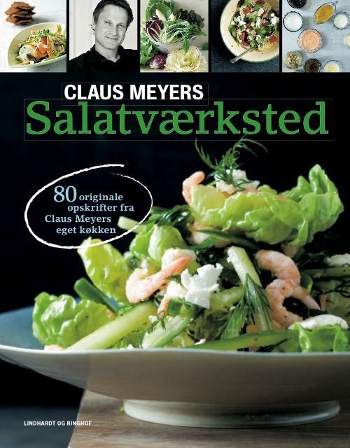 Cover for Claus Meyer · Claus Meyers salatværksted (Inbunden Bok) [1:a utgåva] (2009)