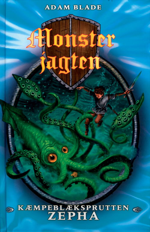 Cover for Adam Blade · Monsterjagten: Monsterjagten 7: Kæmpeblæksprutten Zepha (Indbundet Bog) [1. udgave] [Indbundet] (2009)