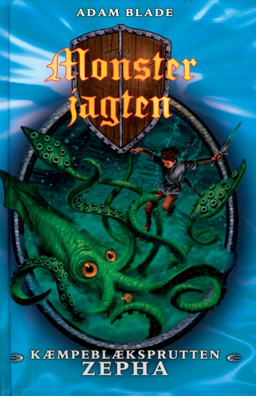 Cover for Adam Blade · Monsterjagten: Monsterjagten 7: Kæmpeblæksprutten Zepha (Innbunden bok) [1. utgave] [Indbundet] (2009)