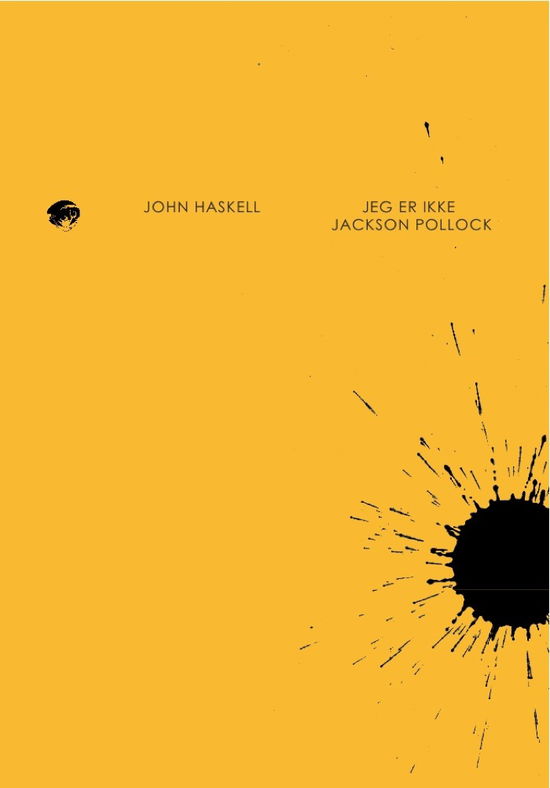 Cover for John Haskell · Basilisk Babel: Jeg er ikke Jackson Pollock (Sewn Spine Book) [1er édition] (2012)