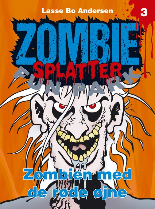 Cover for Lasse Bo Andersen · Zombie Splatter Fun Park: Zombien med de røde øjne (Hæftet bog) (2019)