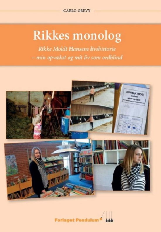 Rikkes monolog - Carlo Grevy - Boeken - Forlaget Pendulum - 9788799766734 - 15 juni 2016