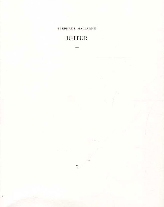 Igitur - Stéphane Mallarmè - Bücher - Forlaget Virkelig - 9788799836734 - 2. Januar 2016