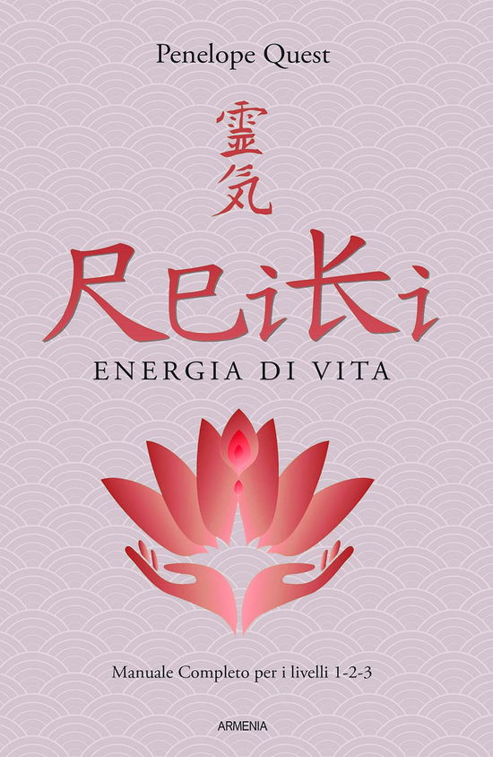 Cover for Penelope Quest · Reiki. Energia Di Vita. Manuale Completo Per I Livelli 1, 2 E 3 (Book)