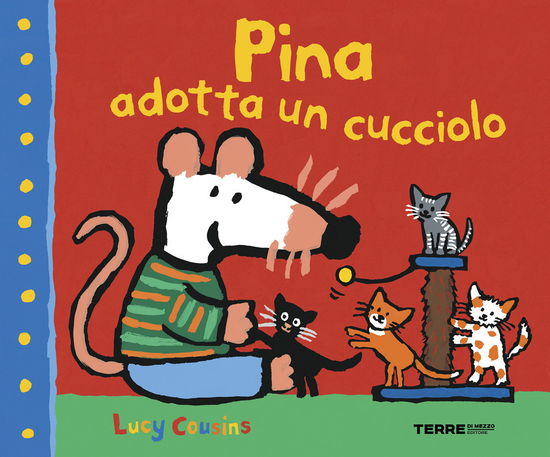 Cover for Lucy Cousins · Pina Adotta Un Cucciolo. Ediz. A Colori (Book)