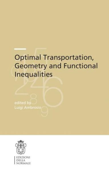 Cover for Luigi Ambrosio · Optimal Transportation, Geometry and Functional Inequalities - Publications of the Scuola Normale Superiore (Paperback Bog) (2010)