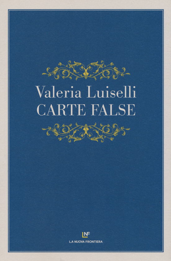 Carte False - Valeria Luiselli - Boeken -  - 9788883733734 - 