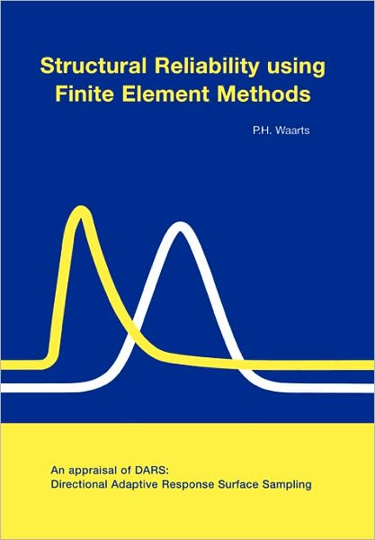 Cover for P H Waarts · Structural Reliability using Finite Element Methods (Taschenbuch) (2000)