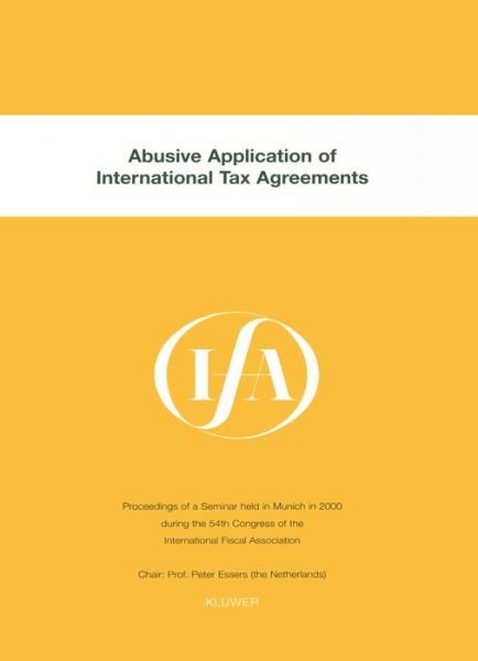 Cover for International Fiscal Association (IFA) · IFA: Abusive Application of International Tax Agreements: Abusive Application of International Tax Agreements - IFA Congress Series Set (Paperback Book) (2001)