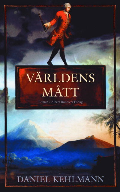 Cover for Daniel Kehlmann · Världens mått (Hardcover Book) (2007)