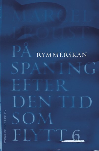 Cover for Marcel Proust · På spaning efter den tid som flytt. VI, Rymmerskan (Buch) (2021)